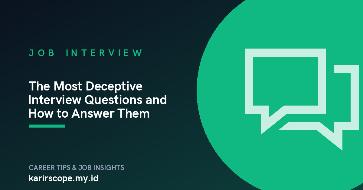 The Most Deceptive Interview Questions and How to Answer Them