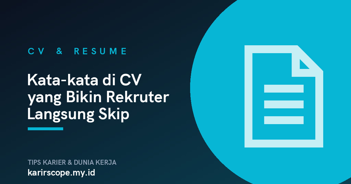 Kata-kata di CV yang Bikin Rekruter Langsung Skip
